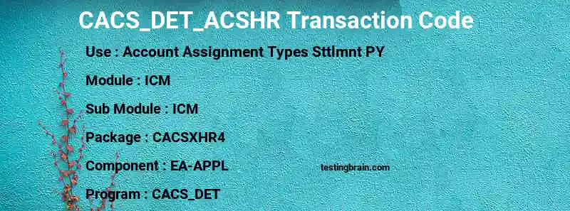SAP CACS_DET_ACSHR transaction code