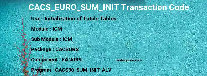 SAP CACS_EURO_SUM_INIT transaction code