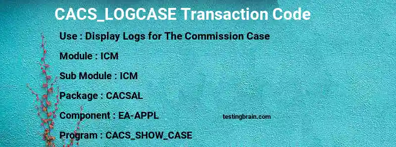 SAP CACS_LOGCASE transaction code