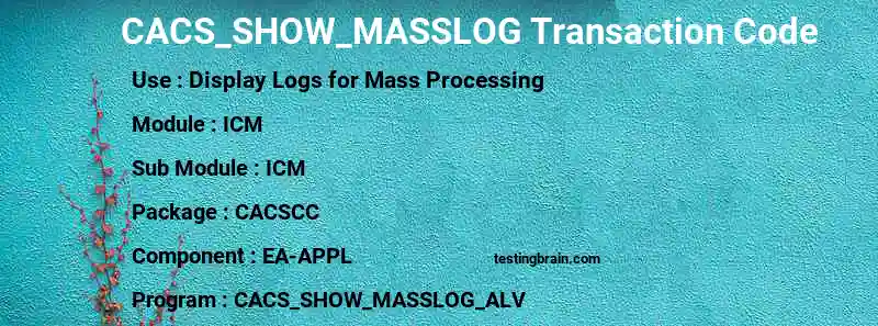 SAP CACS_SHOW_MASSLOG transaction code
