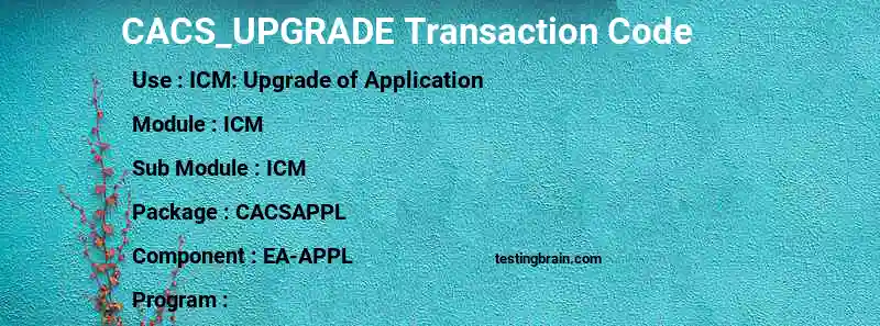 SAP CACS_UPGRADE transaction code