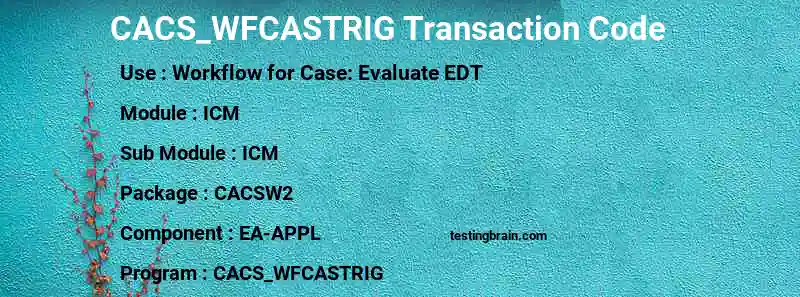 SAP CACS_WFCASTRIG transaction code