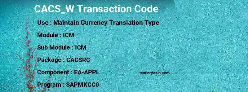 SAP CACS_W transaction code