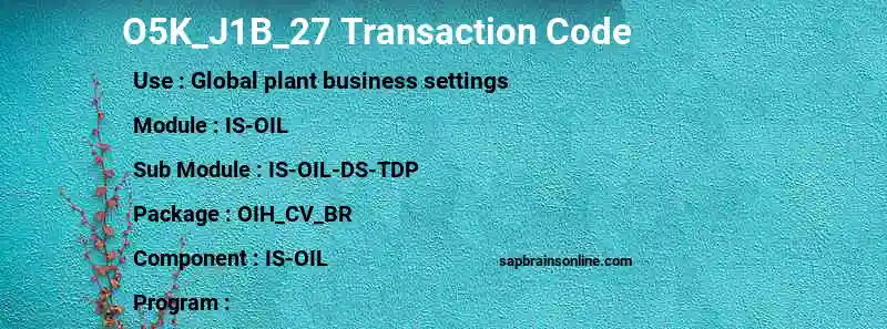 SAP O5K_J1B_27 transaction code