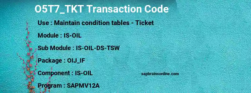 SAP O5T7_TKT transaction code