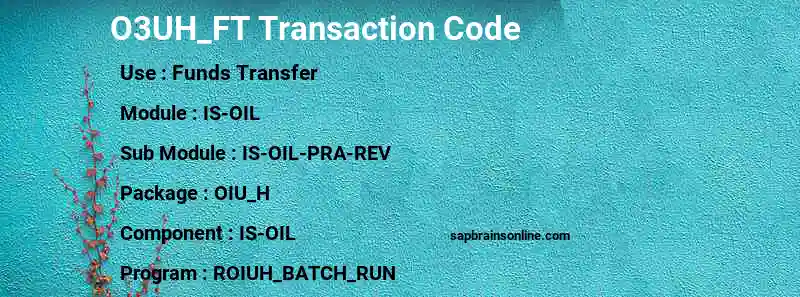 SAP O3UH_FT transaction code