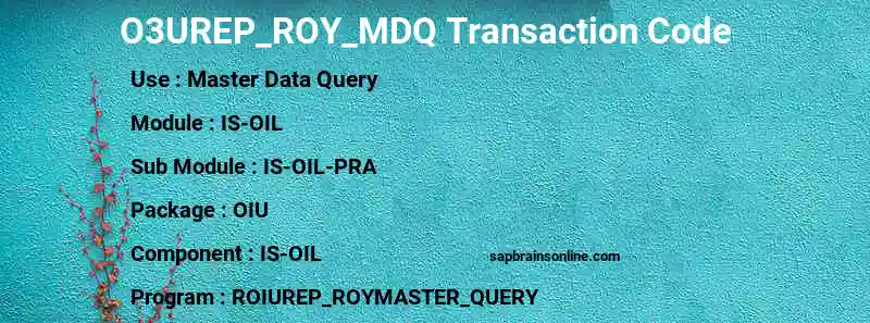 SAP O3UREP_ROY_MDQ transaction code