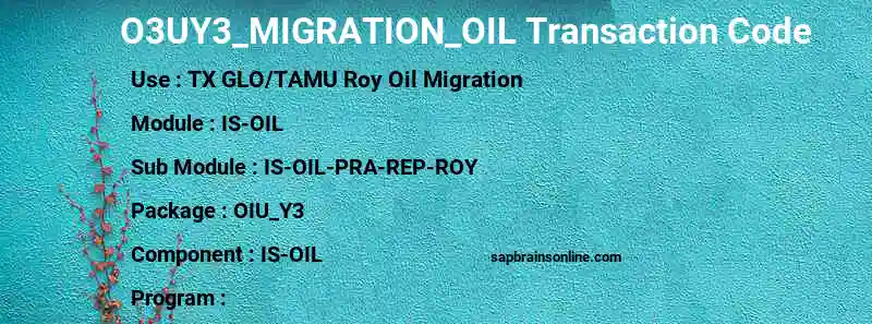 SAP O3UY3_MIGRATION_OIL transaction code