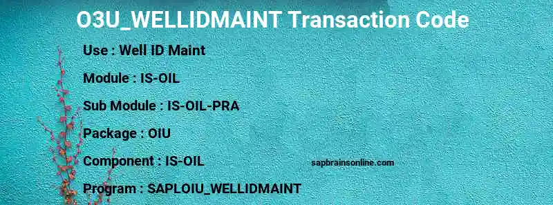 SAP O3U_WELLIDMAINT transaction code