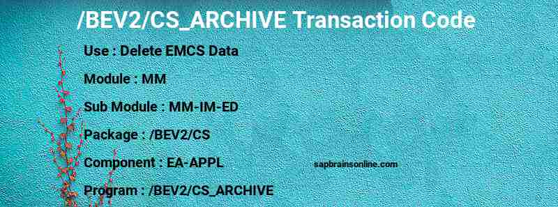 SAP /BEV2/CS_ARCHIVE transaction code