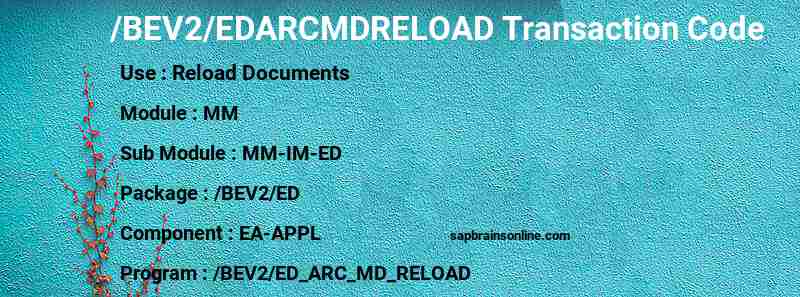 SAP /BEV2/EDARCMDRELOAD transaction code