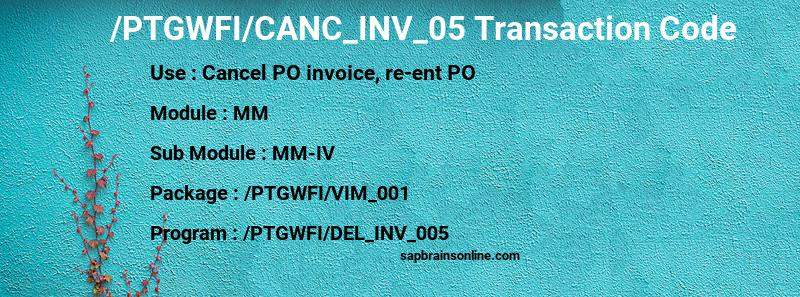 SAP /PTGWFI/CANC_INV_05 transaction code