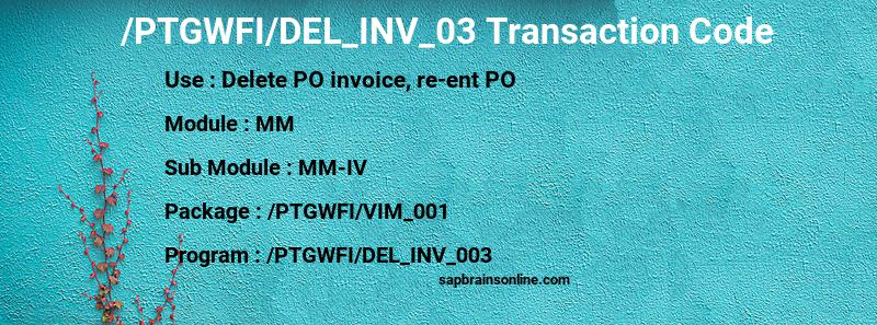 SAP /PTGWFI/DEL_INV_03 transaction code