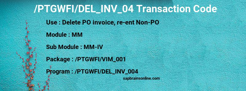 SAP /PTGWFI/DEL_INV_04 transaction code