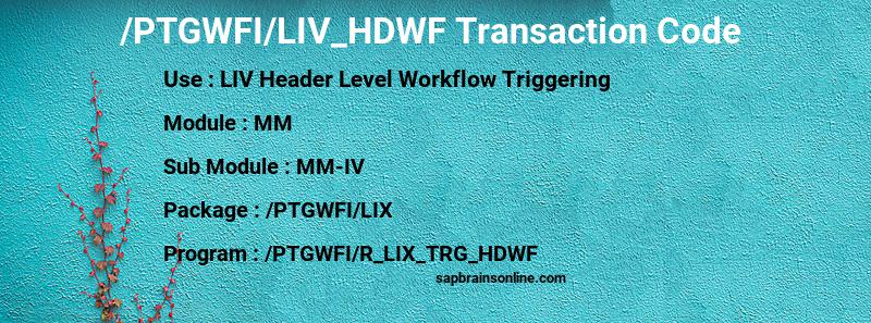 SAP /PTGWFI/LIV_HDWF transaction code