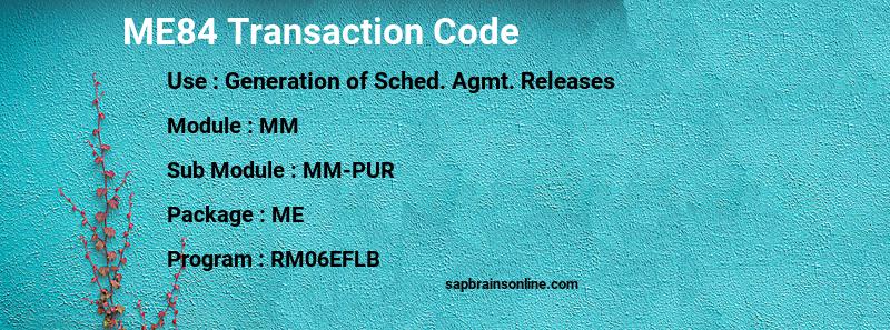 SAP ME84 transaction code