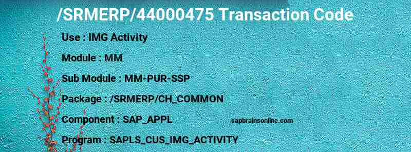 SAP /SRMERP/44000475 transaction code