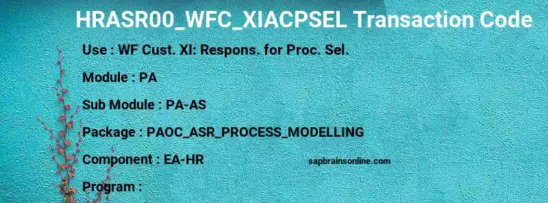 SAP HRASR00_WFC_XIACPSEL transaction code