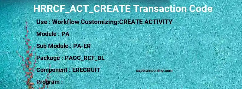 SAP HRRCF_ACT_CREATE transaction code
