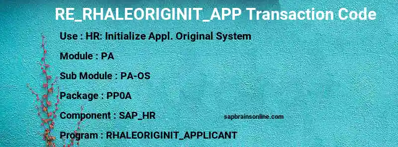 SAP RE_RHALEORIGINIT_APP transaction code