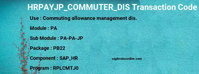 SAP HRPAYJP_COMMUTER_DIS transaction code