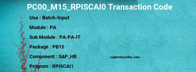 SAP PC00_M15_RPISCAI0 transaction code