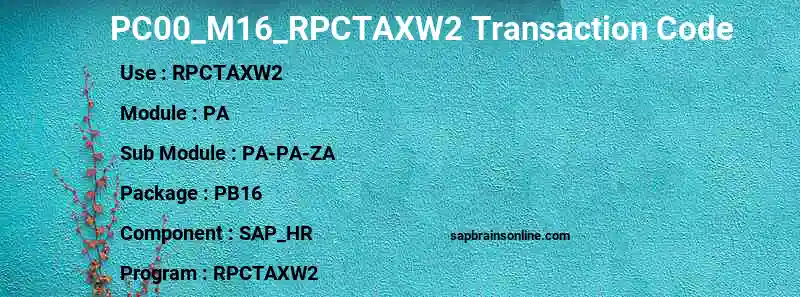 SAP PC00_M16_RPCTAXW2 transaction code