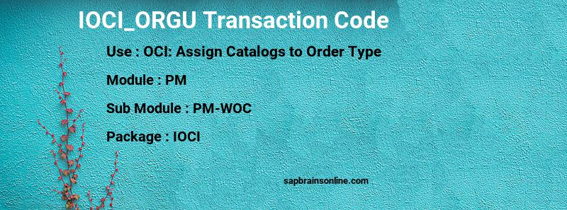 SAP IOCI_ORGU transaction code