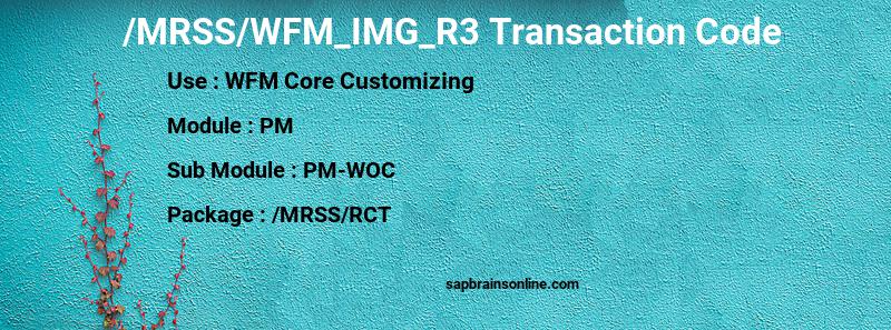 SAP /MRSS/WFM_IMG_R3 transaction code