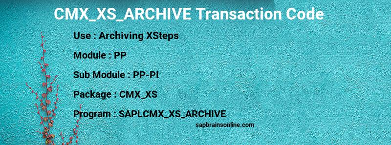 SAP CMX_XS_ARCHIVE transaction code