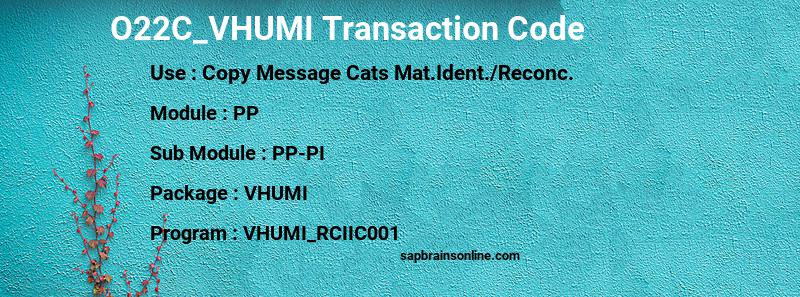 SAP O22C_VHUMI transaction code