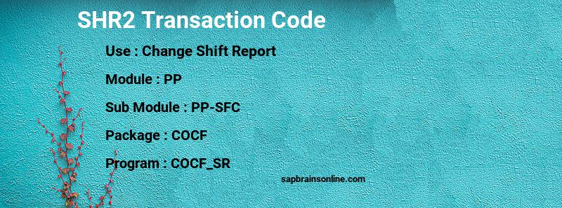 SAP SHR2 transaction code