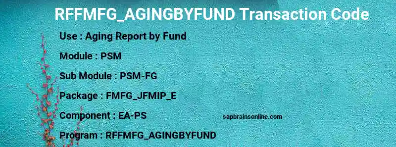 SAP RFFMFG_AGINGBYFUND transaction code