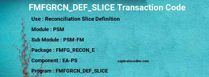 SAP FMFGRCN_DEF_SLICE transaction code