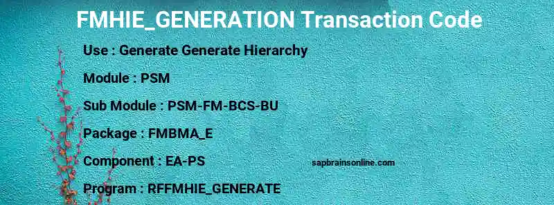 SAP FMHIE_GENERATION transaction code