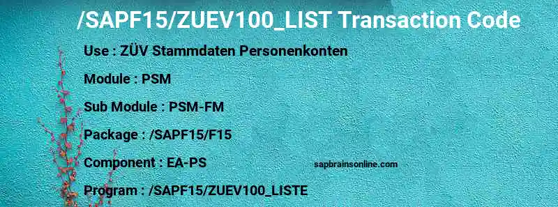 SAP /SAPF15/ZUEV100_LIST transaction code