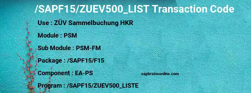 SAP /SAPF15/ZUEV500_LIST transaction code