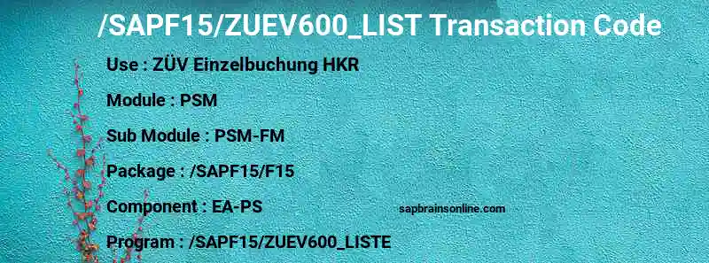SAP /SAPF15/ZUEV600_LIST transaction code