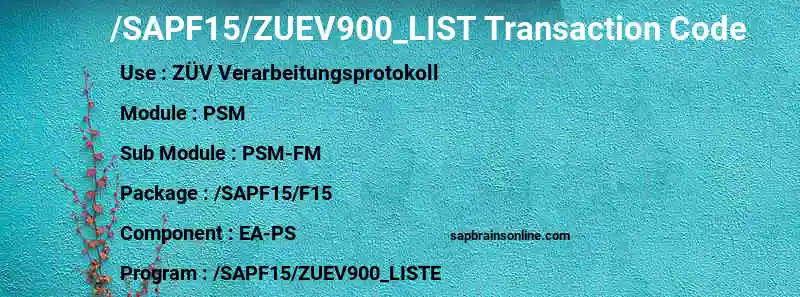 SAP /SAPF15/ZUEV900_LIST transaction code