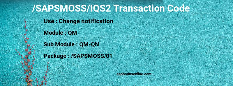 SAP /SAPSMOSS/IQS2 transaction code