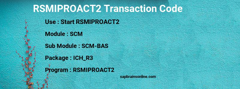 SAP RSMIPROACT2 transaction code