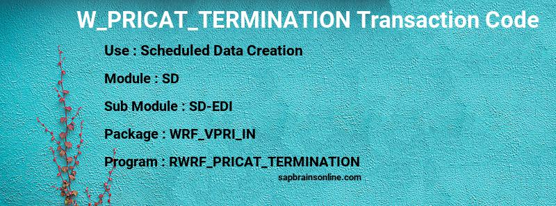 SAP W_PRICAT_TERMINATION transaction code