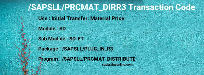 SAP /SAPSLL/PRCMAT_DIRR3 transaction code