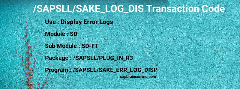 SAP /SAPSLL/SAKE_LOG_DIS transaction code