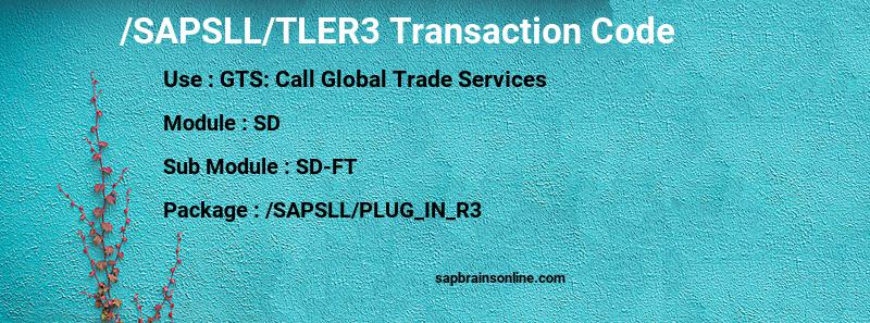 SAP /SAPSLL/TLER3 transaction code