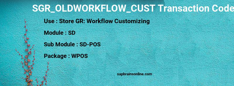 SAP SGR_OLDWORKFLOW_CUST transaction code