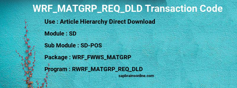 SAP WRF_MATGRP_REQ_DLD transaction code