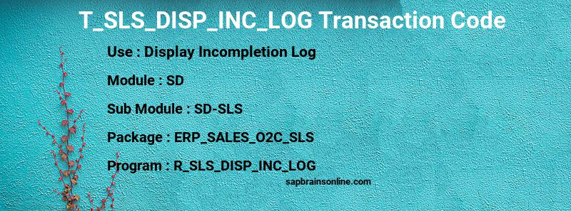 SAP T_SLS_DISP_INC_LOG transaction code