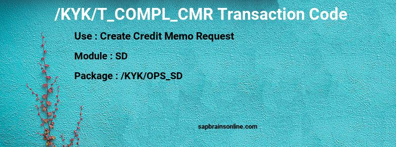 SAP /KYK/T_COMPL_CMR transaction code