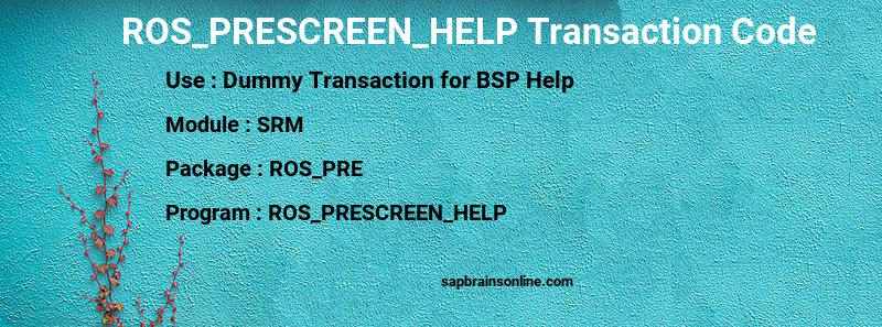 SAP ROS_PRESCREEN_HELP transaction code